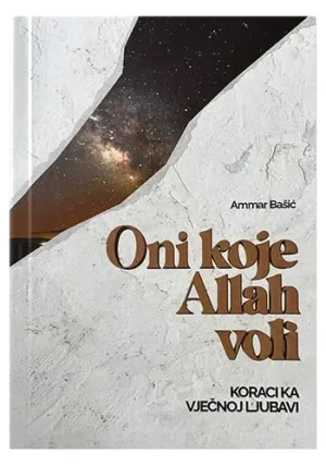 Oni koje Allah voli - hfz. Ammar Bašić