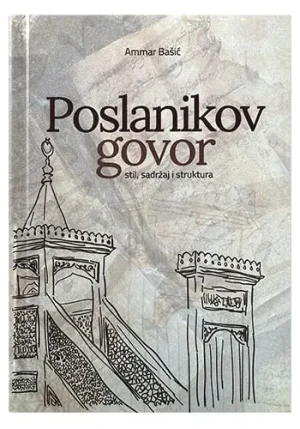 Poslanikov govor – stil, sadržaj i struktura - hfz. Ammar Bašić