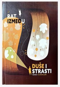 Rat između duše i strasti * Hanka Vlahovljak