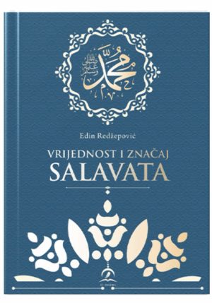 VRIJEDNOST I ZNAČAJ SALAVATA - Edin Redžepović