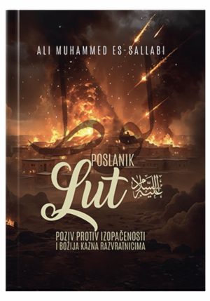 Poslanik Lut alejhisselam – poziv protiv izopačenosti i Božija kazna razvratnicima