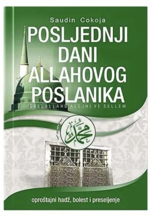 Posljednji dani Allahovog Poslanika s.a.v.s.