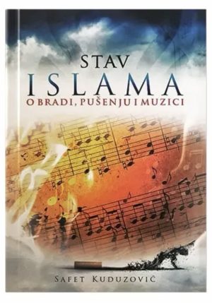 Stav islama o bradi, pušenju i muzici