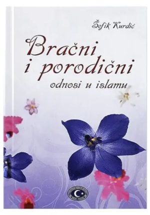 Bračni i porodični odnosi u islamu