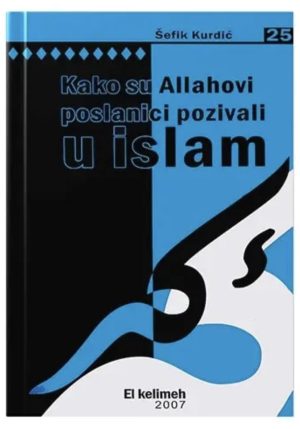 Kako su Allahovi poslanici pozivali u islam