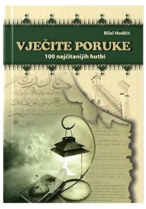 Vječite poruke 100 najčitanijih hutbi