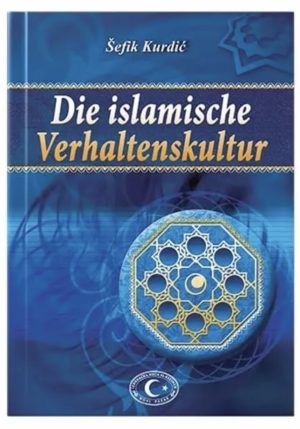 Die islamische Verhaltenskultur