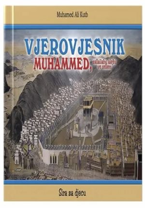 Vjerovjesnik Muhammed – sira za djecu